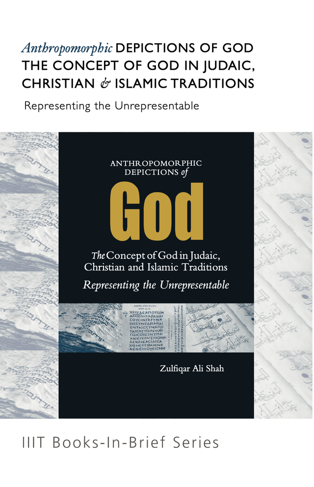 Anthropomorphic Depictions of God: The Concept of God in Judaic, Christian, and Islamic Traditions