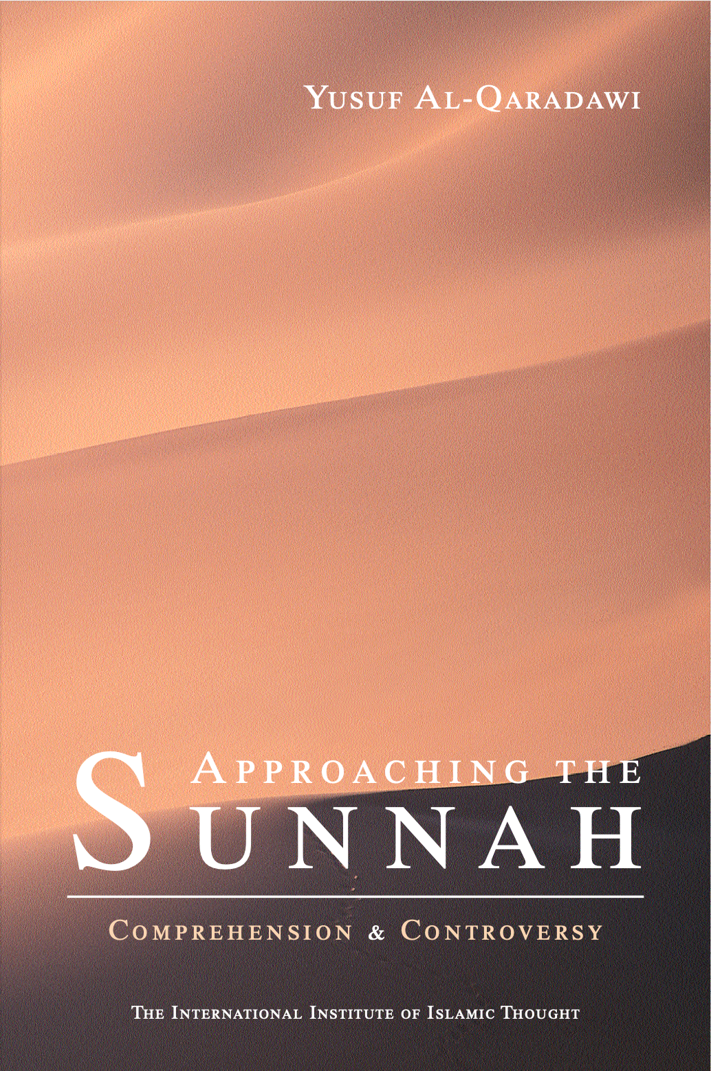 Approaching the Sunnah: Comprehension and Controversy