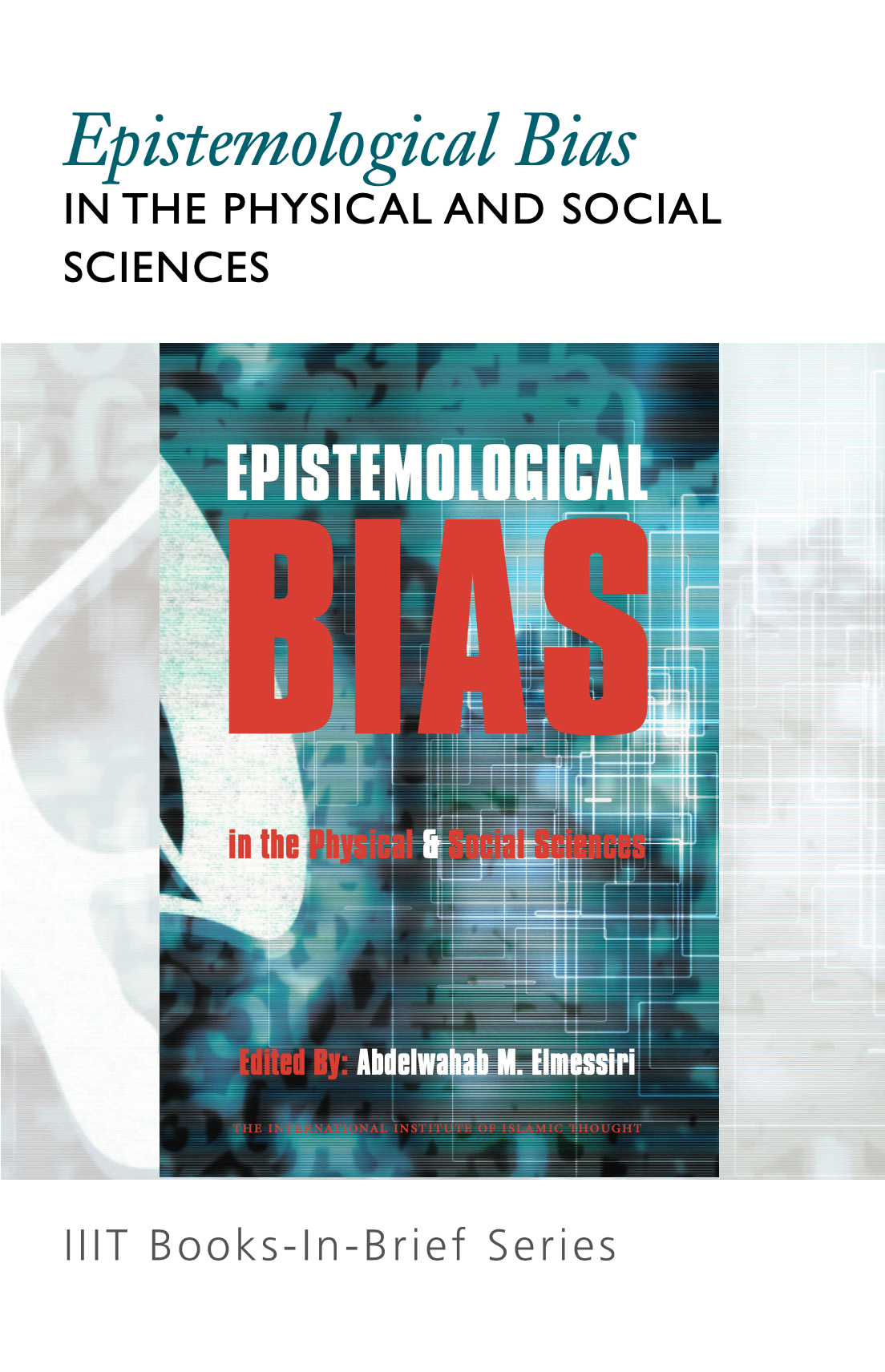 Epistemological Bias in the Physical and Social Sciences