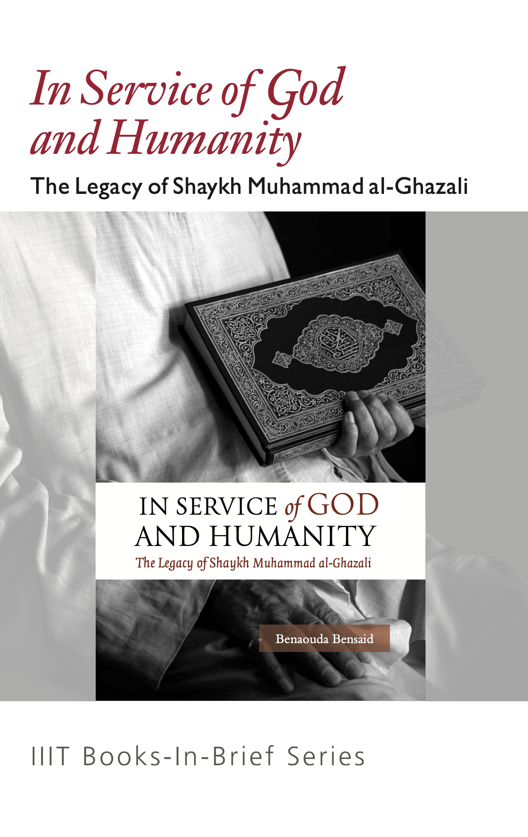 In Service of God and Humanity: The Legacy of Shaykh Muhammad al-Ghazali
