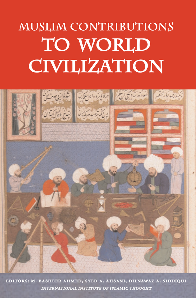 Muslim Contributions to World Civilization