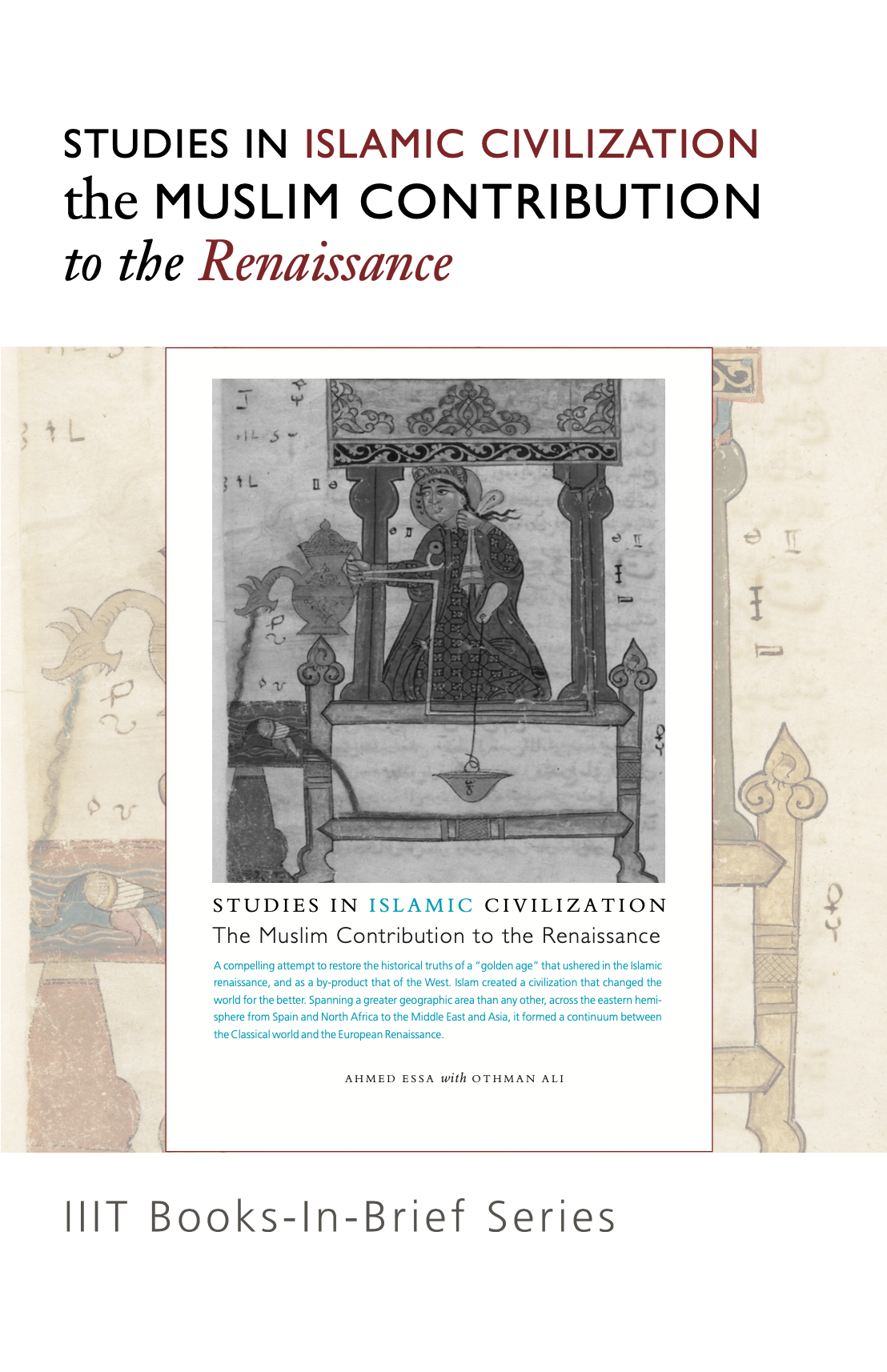 STUDIES IN ISLAMIC CIVILIZATION the MUSLIM CONTRIBUTION to the Renaissance