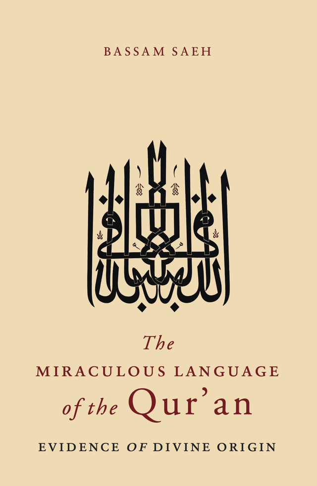 The Miraculous Language of the Qur’an: Evidence of Divine Origin