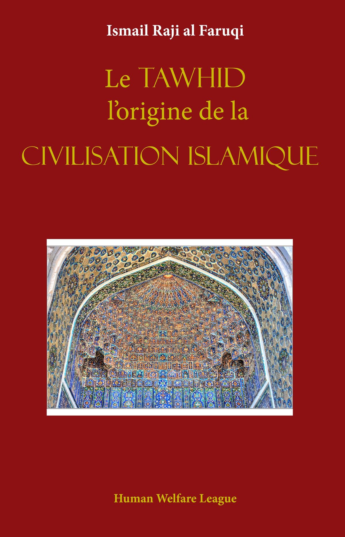 Le Tawhid a l’origine de la Civilisation Islamique