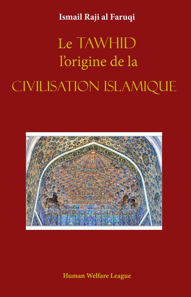 Le Tawhid a l’origine de la Civilisation Islamique