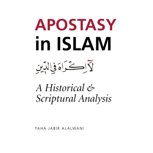 Apostasy in Islam: A Historical and Scriptural Analysis