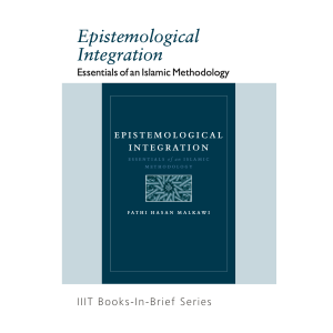 Epistemological Integration: Essentials of an Islamic Methodology