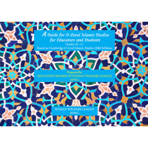A Guide for O-Level Islamic Studies for Educators and Students Grades 10 –11 Based on Cambridge O-Level Islamic Studies 2068 Syllabus PART 1