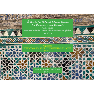 An Educators’ Guide to Teaching Islamic Studies Grades 10 –11 Based on Cambridge O-Level Islamic Studies 2068 Syllabus PART 2: